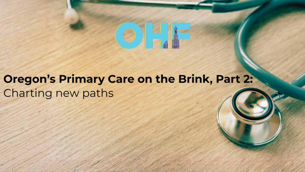 326 Event Main Images - Oregon’s Primary Care on the Brink, Part 1 Hope for the future (3)